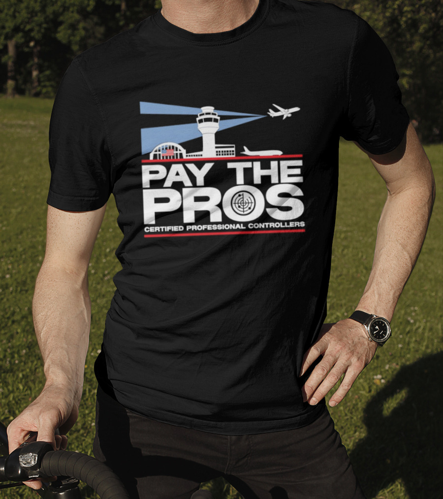 Pay The Pros Air Traffic Control Certified Professional Controllers T-Shirt