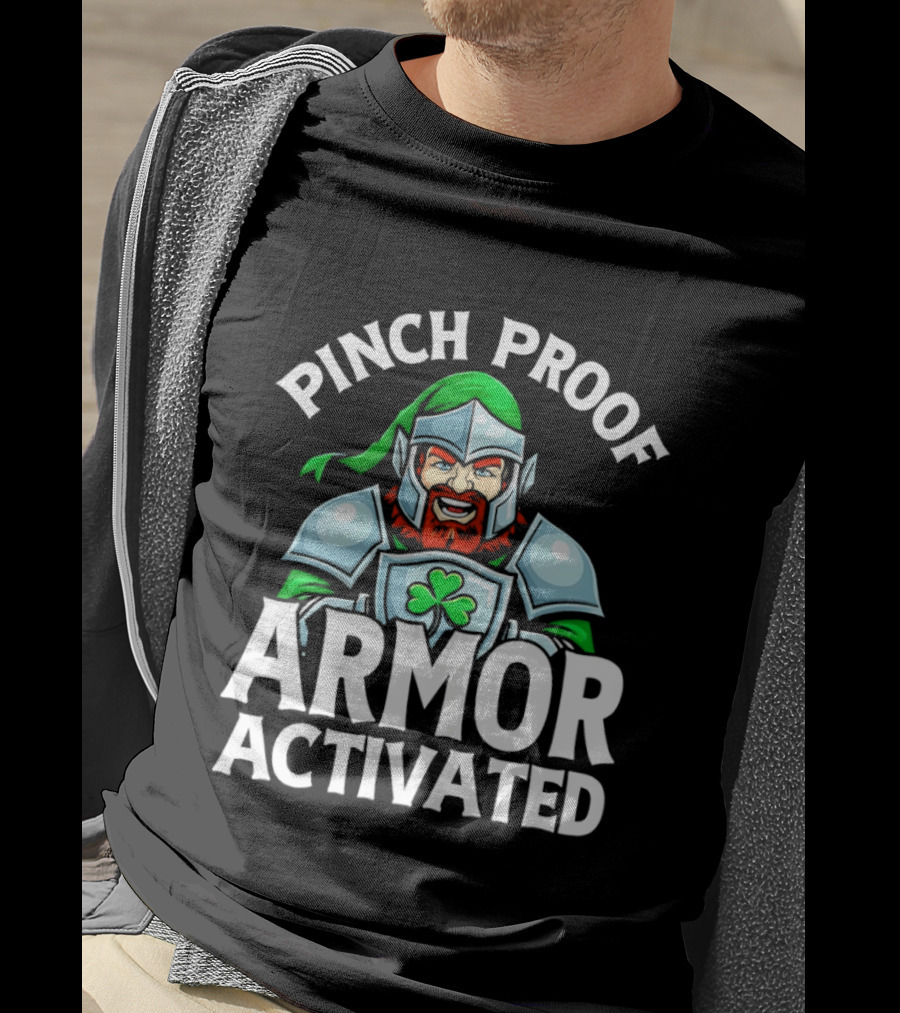 Pinch Proof Armor Activated St Patricks Knight With Clover Shield T-Shirt
