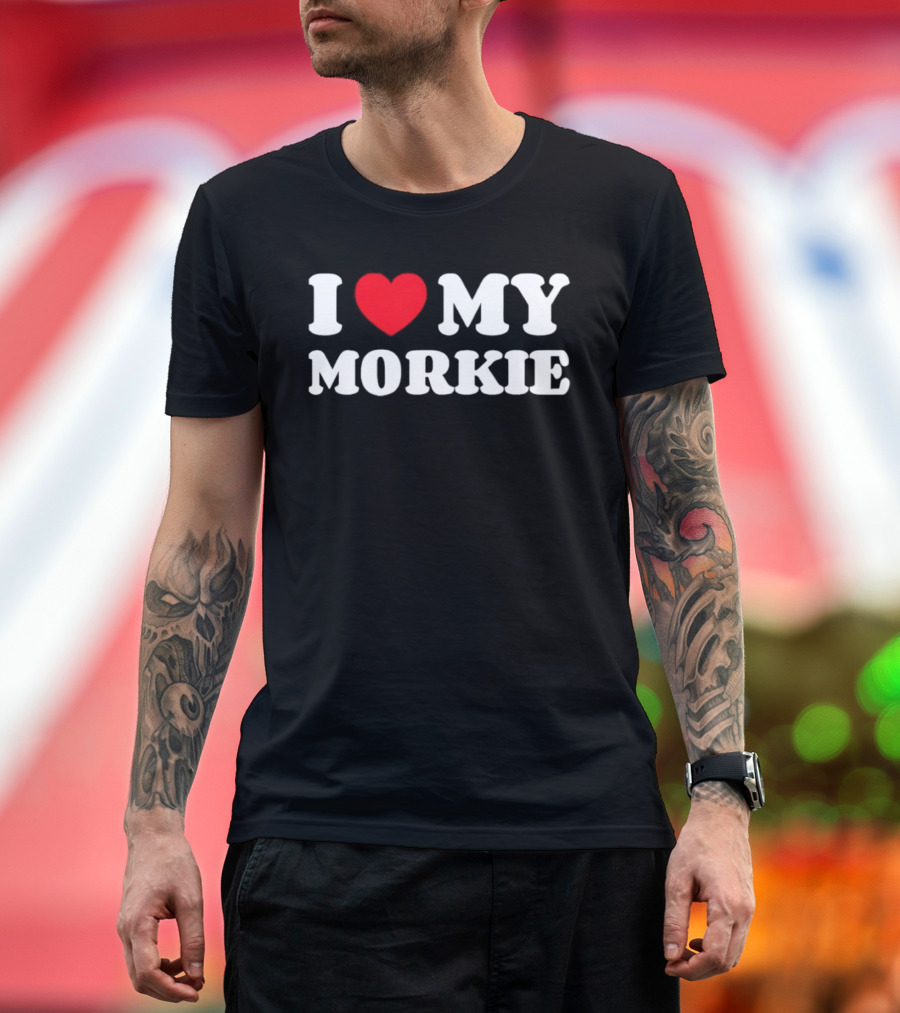 Yorkteses Morkies Yorktese I Love My Morkie Dog Owner Heart T-Shirt
