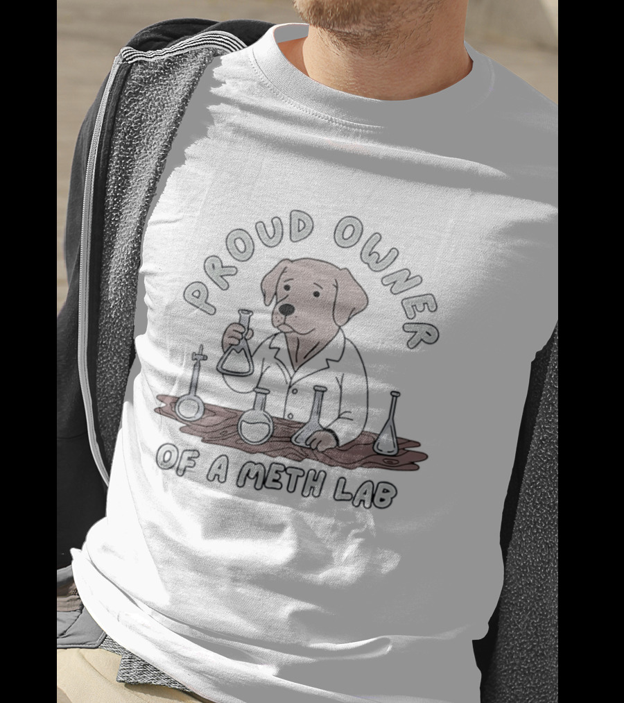 Proud Owner Of A Meth Lab Dog With Chemistry Beakers T-Shirt