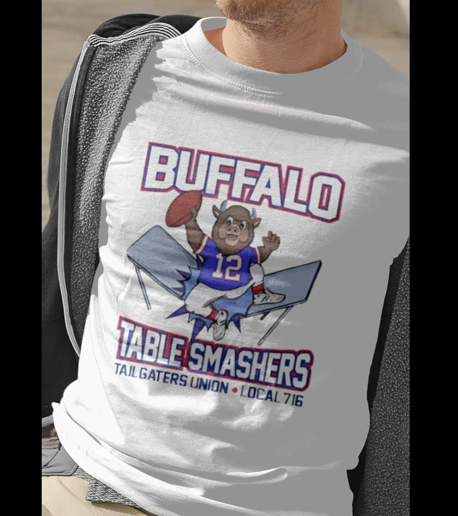 Buffalo Table Smashers Tailgaters Union Local 716 Football Spirit T-Shirt