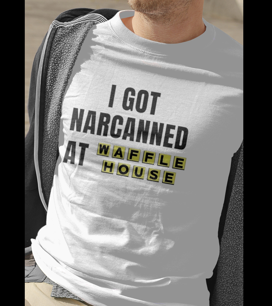 I Got Narcanned At Waffle House Yellow Block Letters T-Shirt