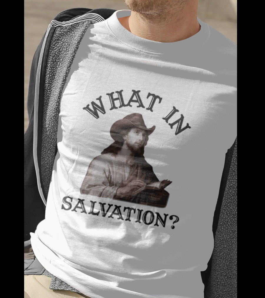 What In Salvation Cowboy Jesus T-Shirt