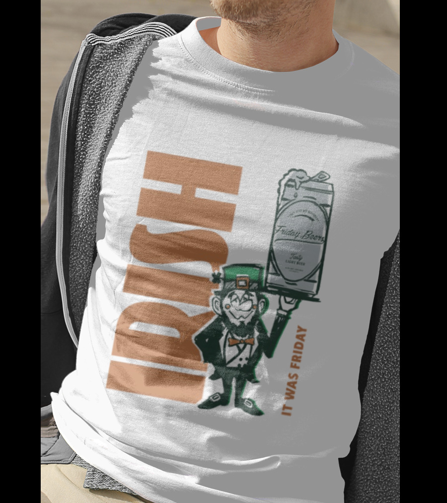 Leprechaun Holding Friday Beer Can Irish It Was Friday T-Shirt