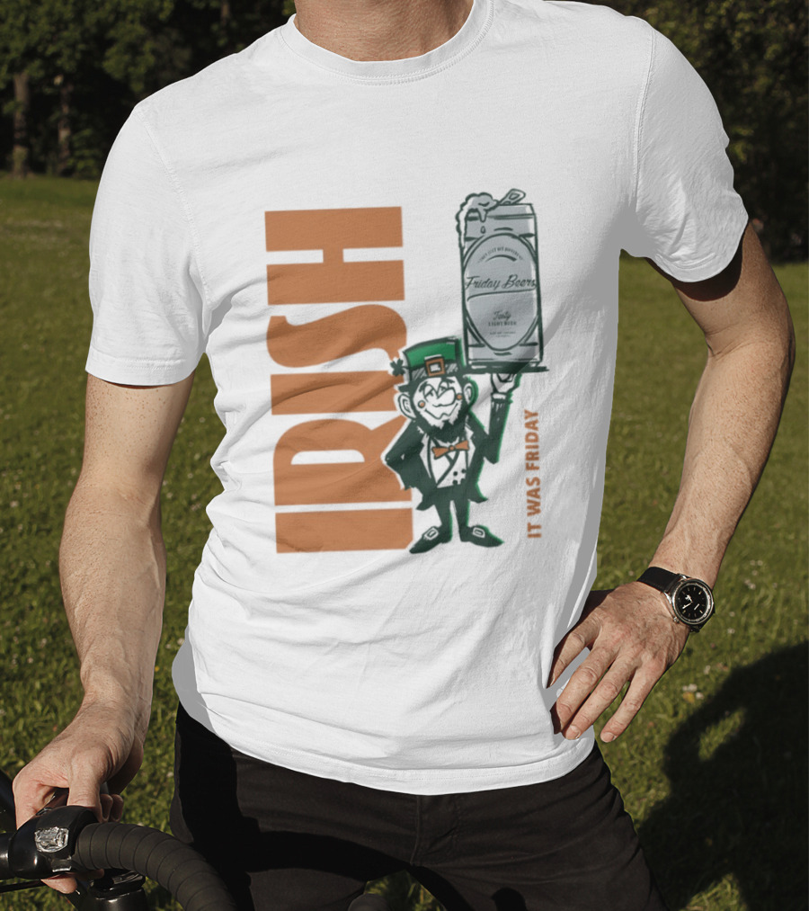 Leprechaun Holding Friday Beer Can Irish It Was Friday T-Shirt