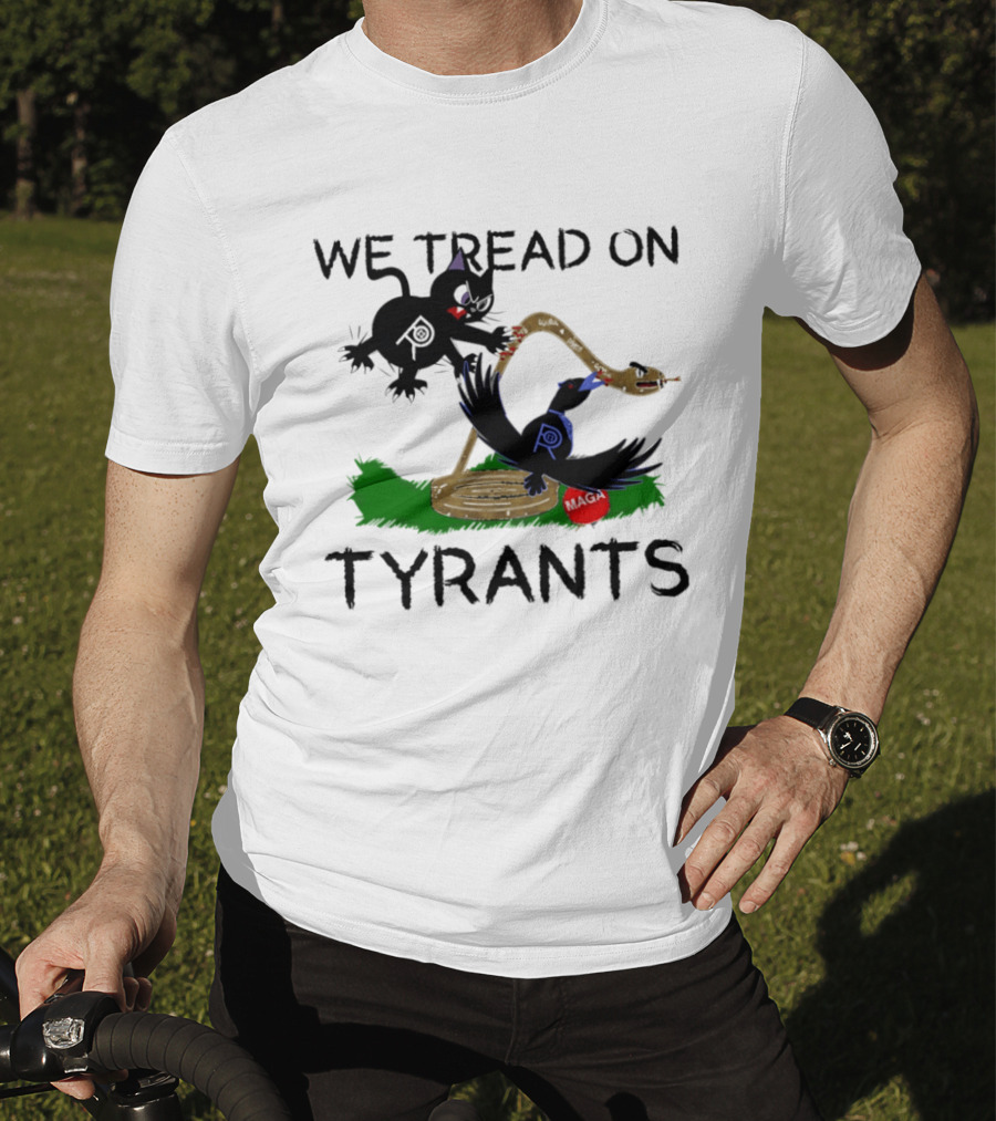 We Tread On Tyrants Snake Cat Bird Image T-Shirt