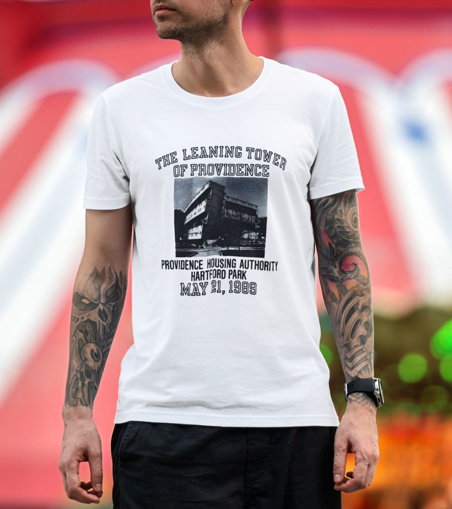 The Leaning Tower Of Providence Providence Housing Authority Hartford Park May 21 1969 T-Shirt