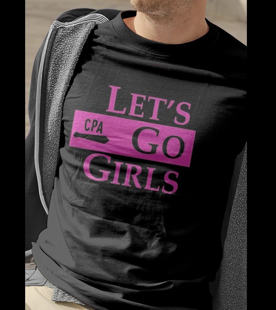 Let's Go Girls CPA Pink Text Fun Accountant T-Shirt