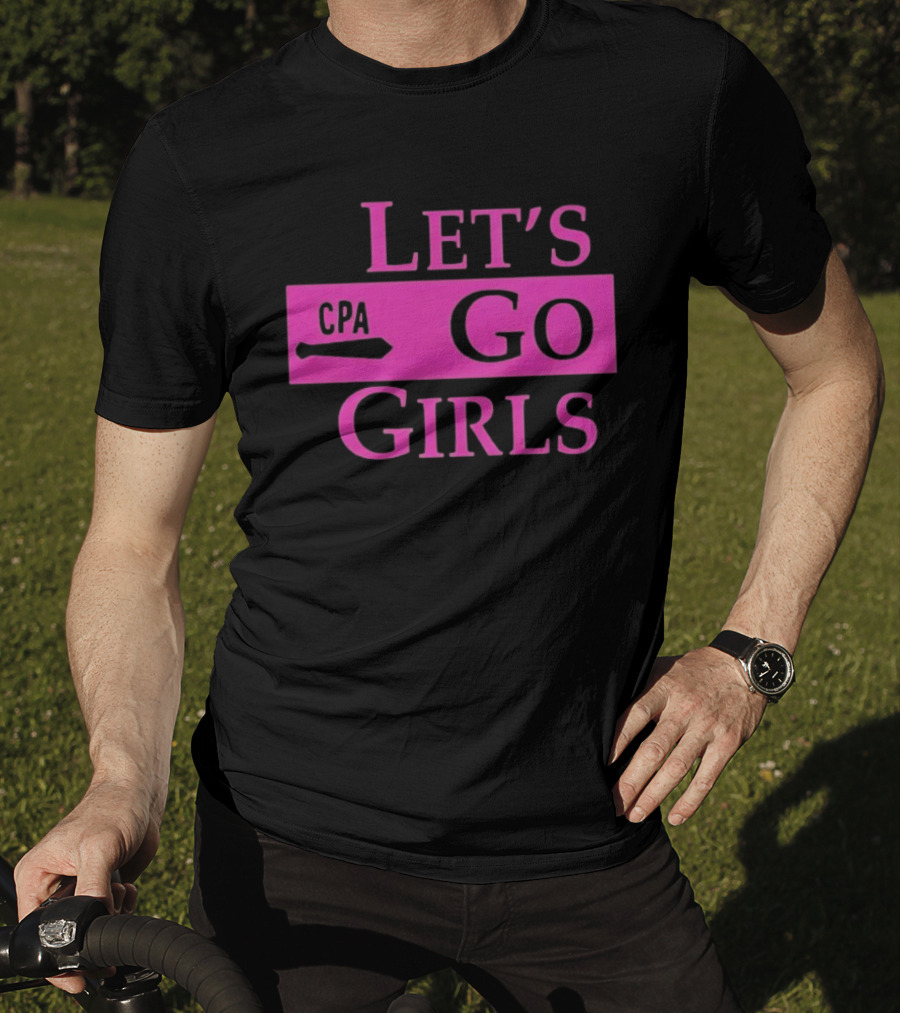 Let's Go Girls CPA Pink Text Fun Accountant T-Shirt