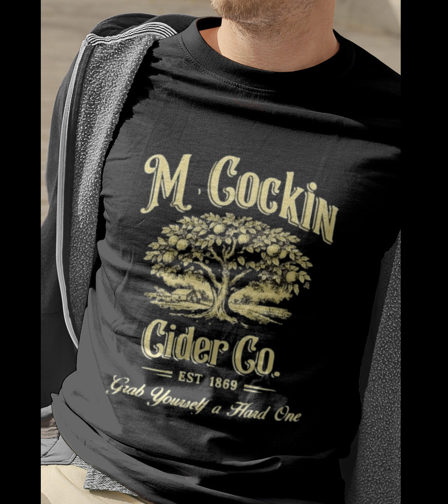 M. Cockin Cider Co Est 1869 Grab Yourself A Hard One St. Patrick's Day T-Shirt