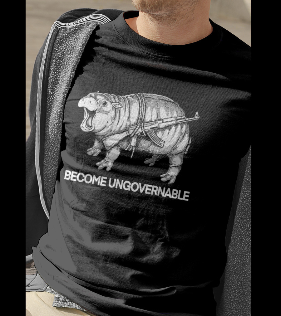 Become Ungovernable Hippo With Gun T-Shirt