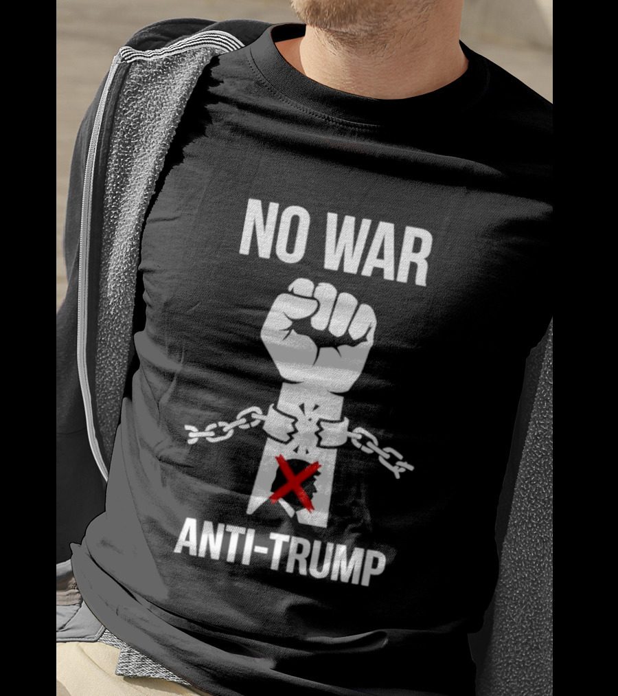 No War Anti Trump Fist Breaking Chains Red Cross Protest T-Shirt