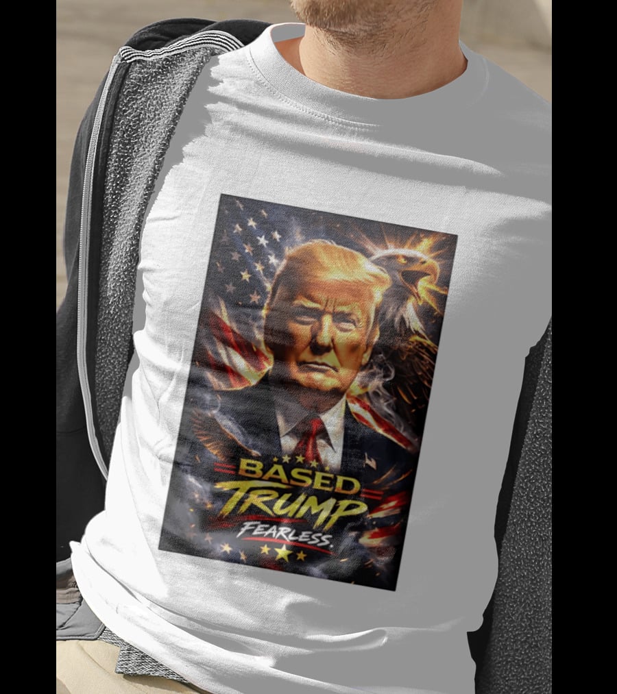 Based Trump Fearless American Flag Eagle T-Shirt