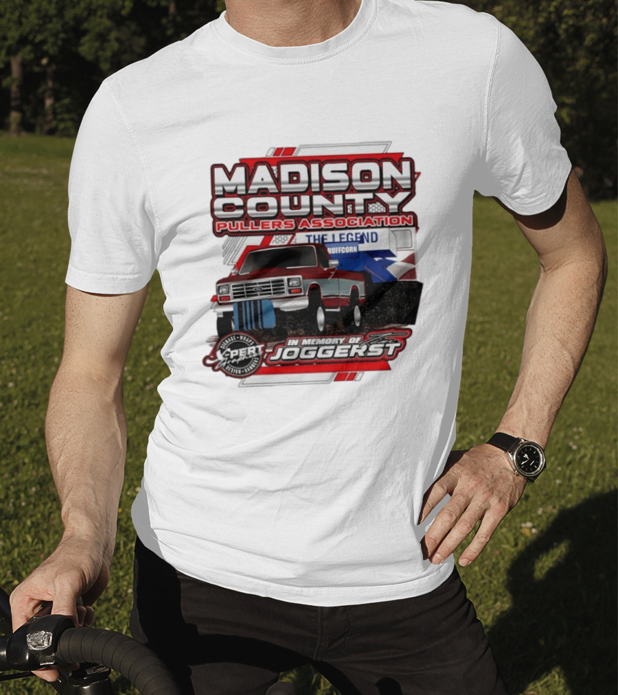 Madison County Pullers Association In Memory Of Joggerst The Legend Buffcorn T-Shirt