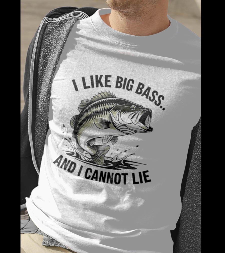 I Like Big Bass And I Cannot Lie Fishing Enthusiast Humor T-Shirt