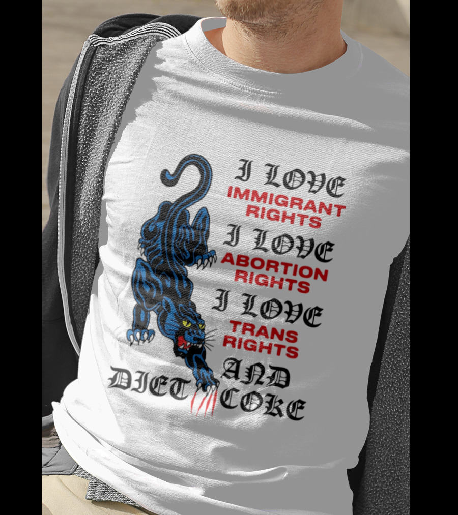 I Love Immigrant Rights Abortion Rights Trans Rights And Diet Coke Black Panther T-Shirt