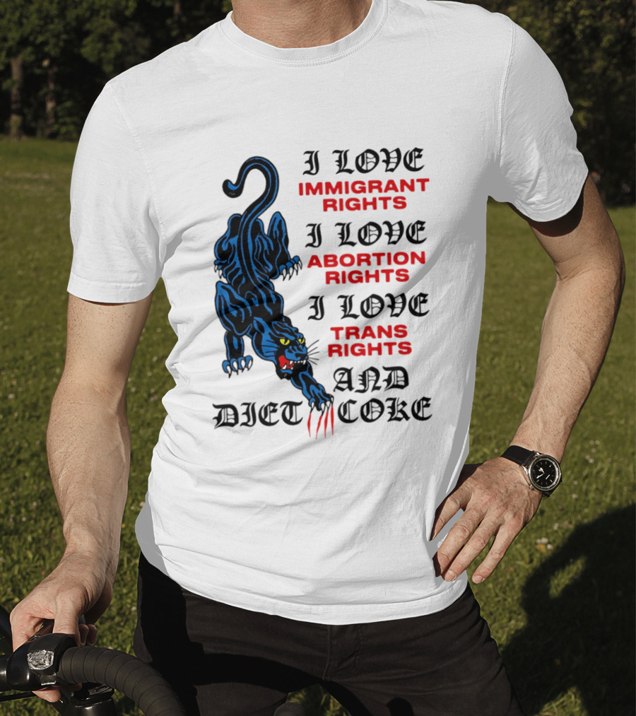 I Love Immigrant Rights Abortion Rights Trans Rights And Diet Coke Black Panther T-Shirt