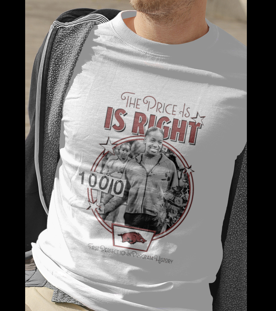 Morgan Price Arkansas Razorbacks The Price Is Right 1000 100 Perfect 10.0 Price Is Right T-Shirt