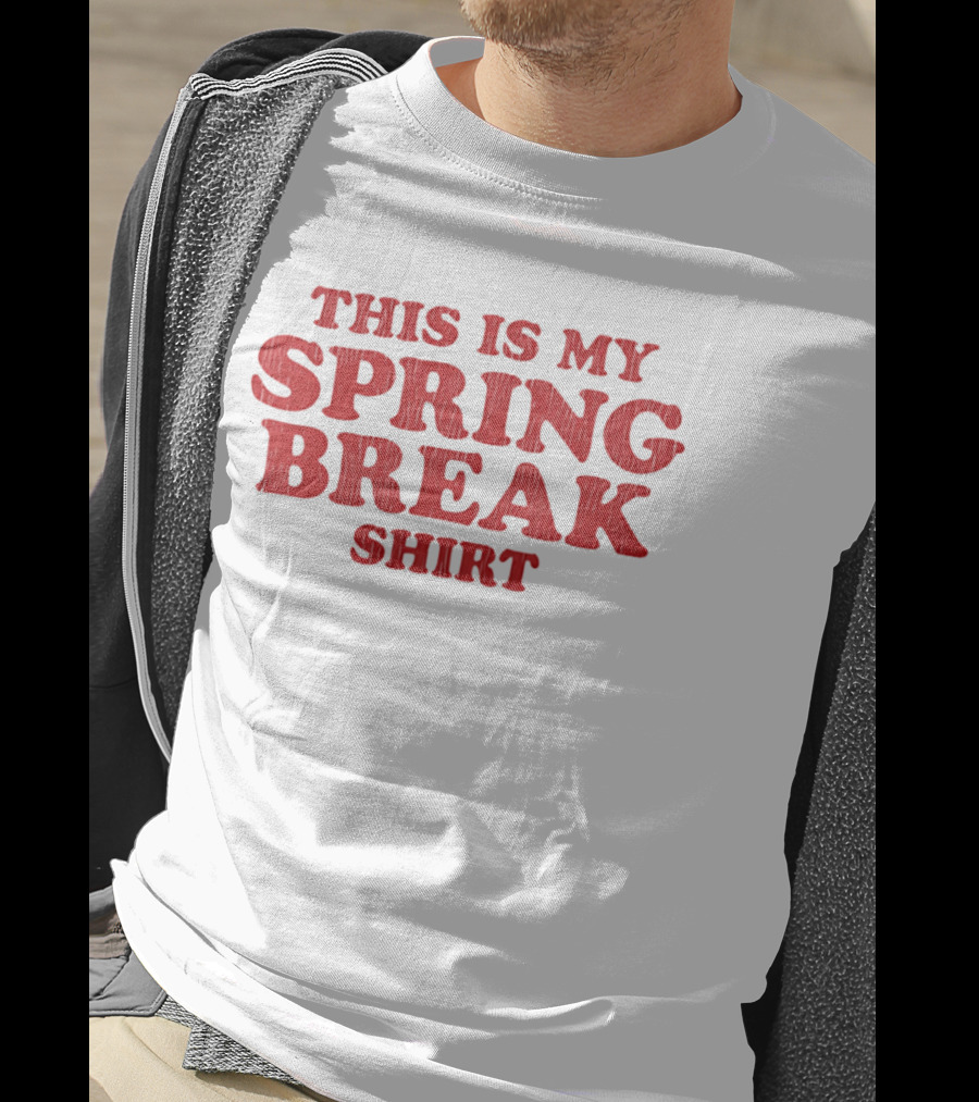 This Is My Spring Break T-Shirt