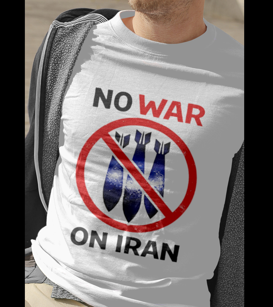 No War On Iran Anti War Political Statement With Bombs Crossed Out T-Shirt