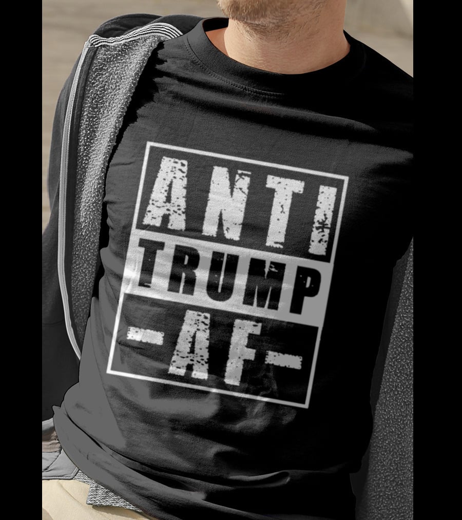 ANTI TRUMP AF Protest T-Shirt
