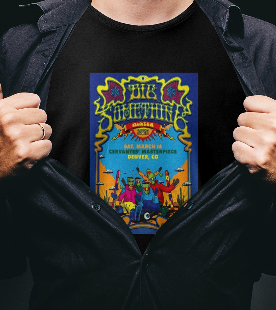 Big Something Winter 2026 March 14 Cervantes' Masterpiece Denver CO Alien T-Shirt