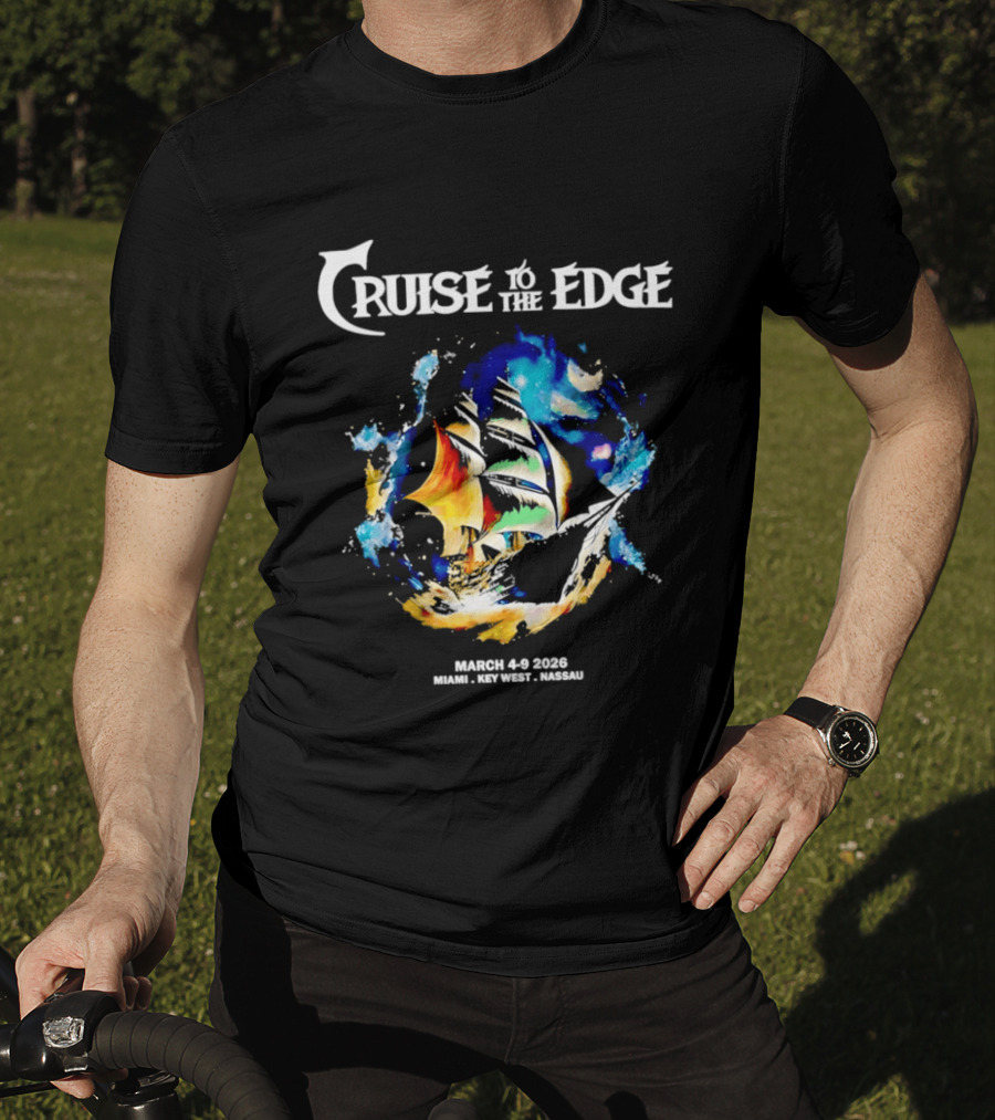 Cruise To The Edge 2026 March 4 9 Miami Nassau Bahamas Colorful Ship T-Shirt