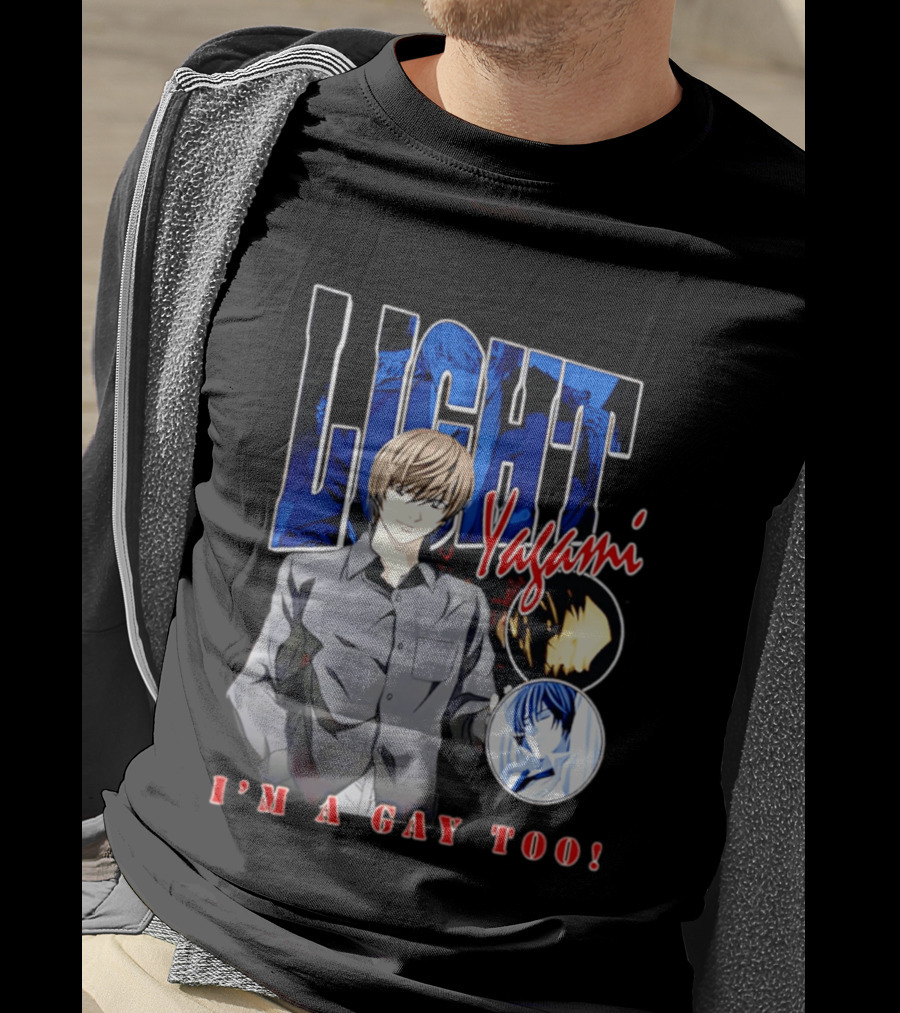Yagami Light I'm A Gay Too Anime Manga T-Shirt