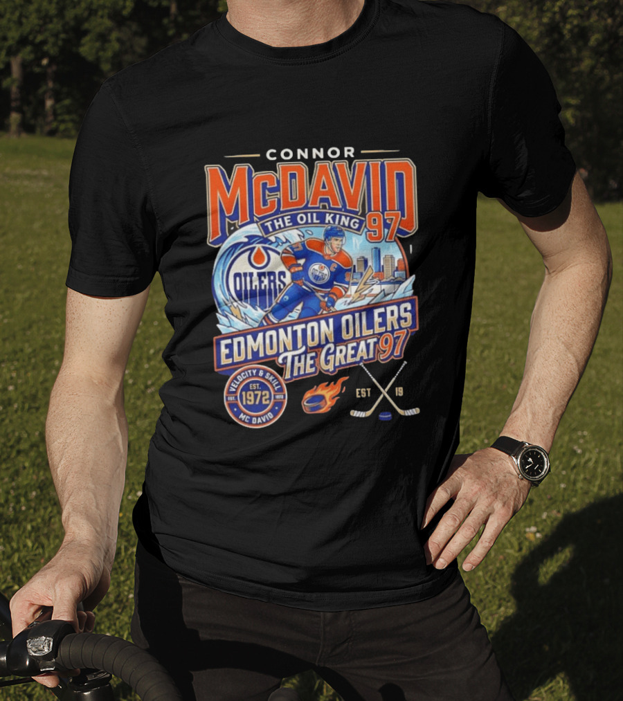 Connor McDavid The Oil King Edmonton Oilers The Great 97 Velocity And Skill Est 1972 T-Shirt