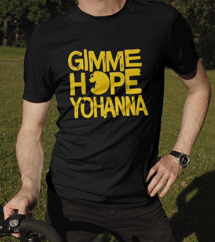 Gimme Hope Yohanna 80s Classic Song Lyrics T-Shirt