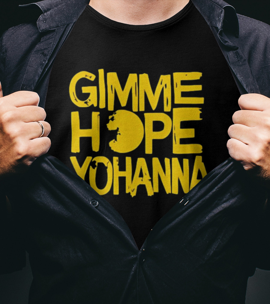 Gimme Hope Yohanna 80s Classic Song Lyrics T-Shirt