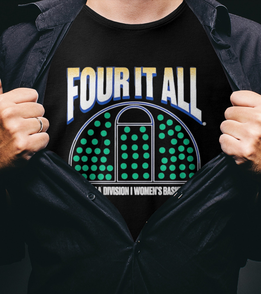 Four It All 2026 NCAA Division I Women's Basketball Tournament T-Shirt