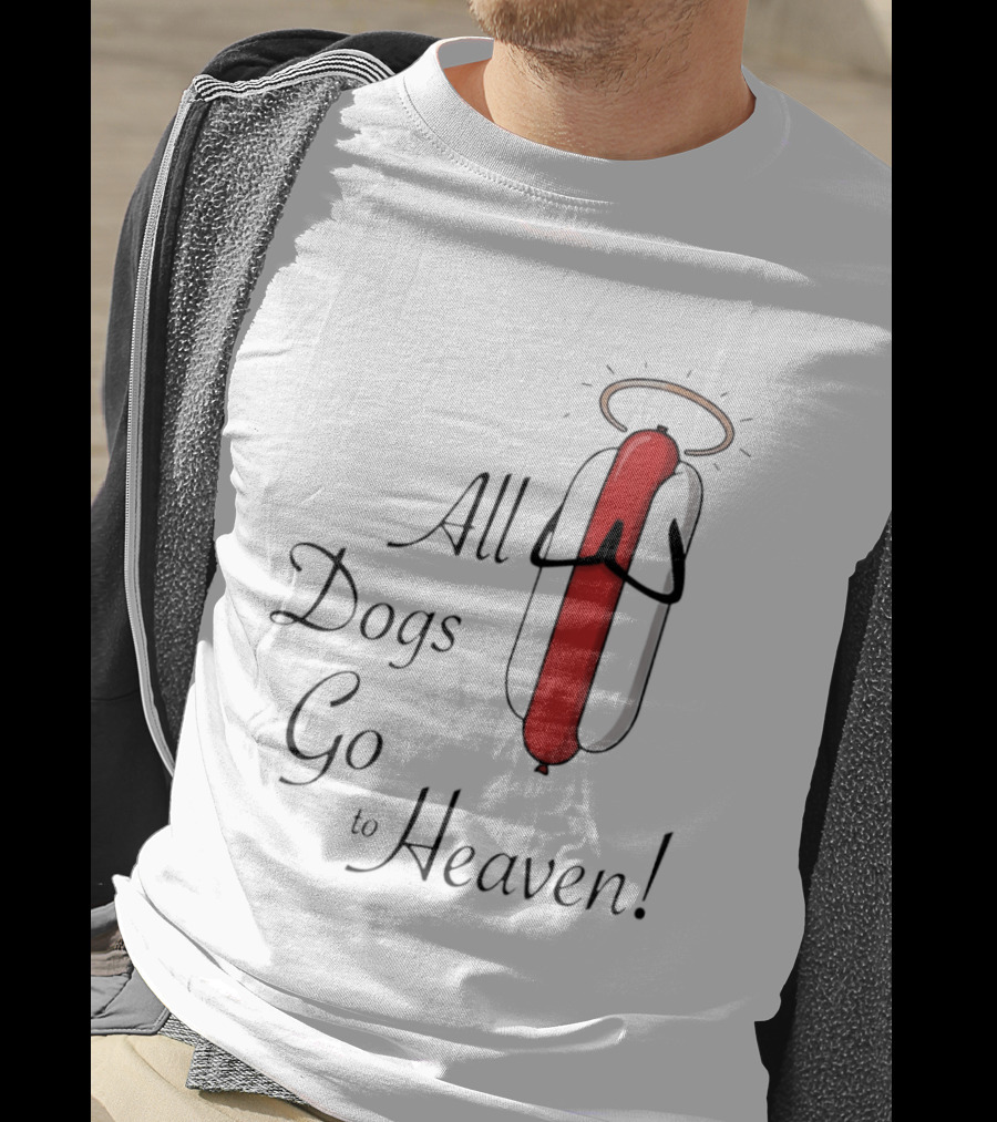 All Dogs Go To Heaven Sausage Hotdog Halo T-Shirt