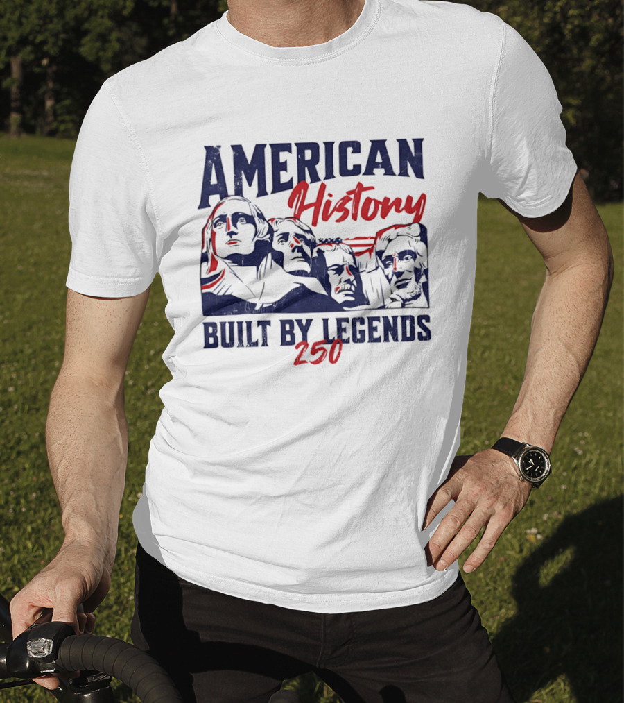 American History Built By Legends 250 T-Shirt