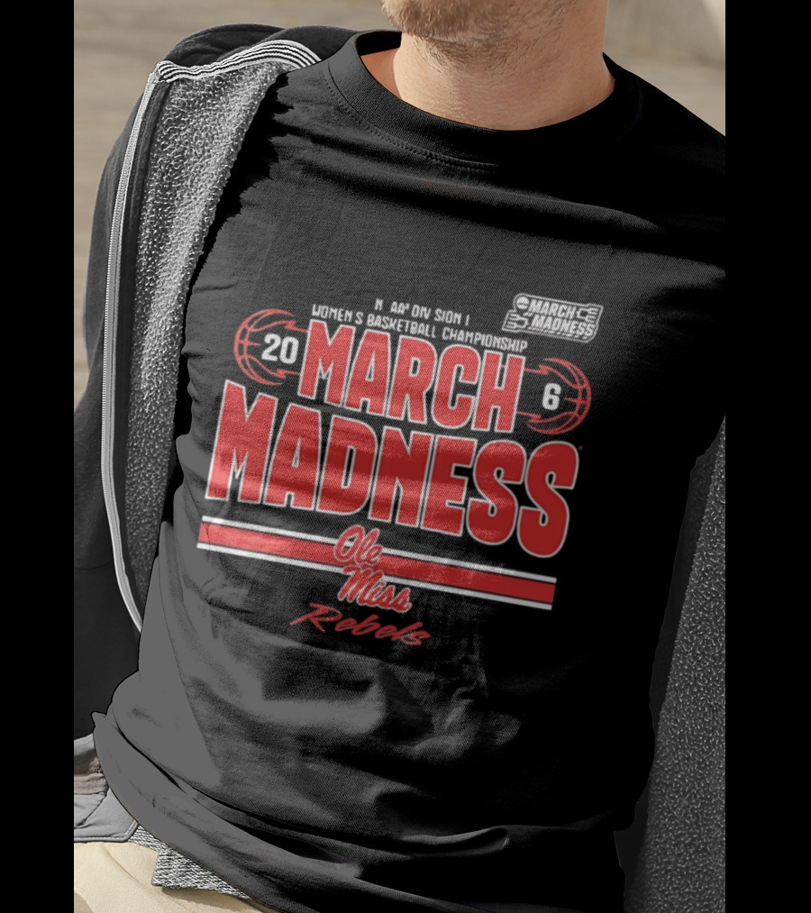 NCAA Division I Women's Basketball Championship 2026 March Madness Ole Miss Rebels T-Shirt