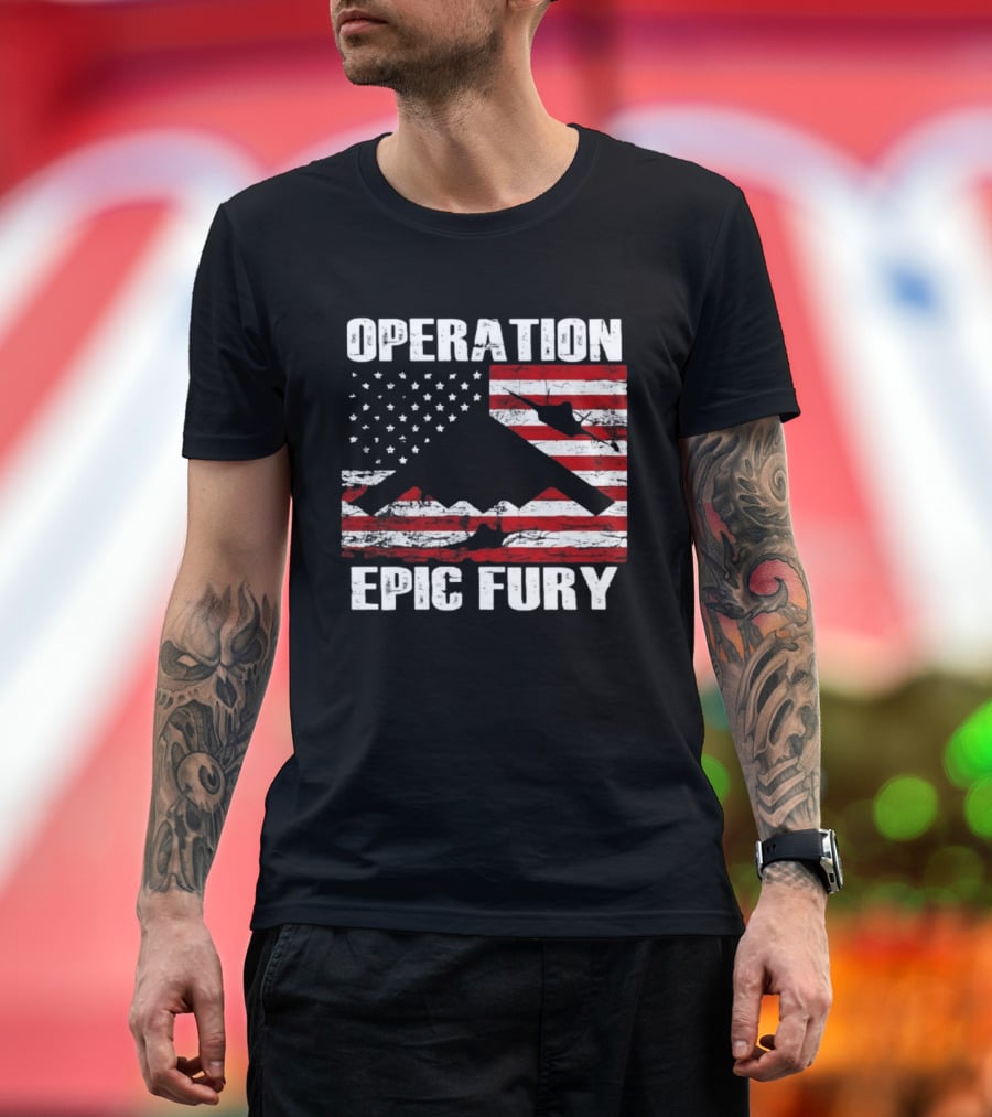 Operation Epic Fury B 2 Spirit Flag American Stars Stripes T-Shirt