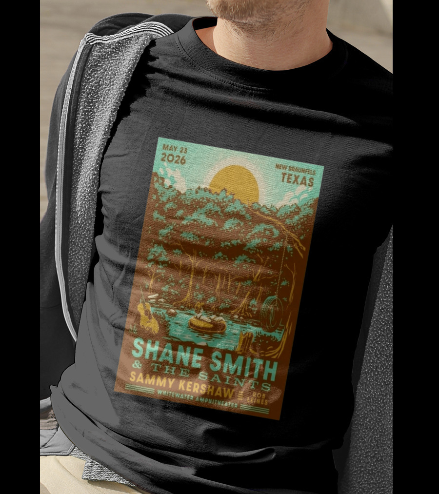 Shane Smith & The Saints May 23 2026 New Braunfels Texas Whitewater Amphitheater With Sammy Kershaw And Rob Leines T-Shirt