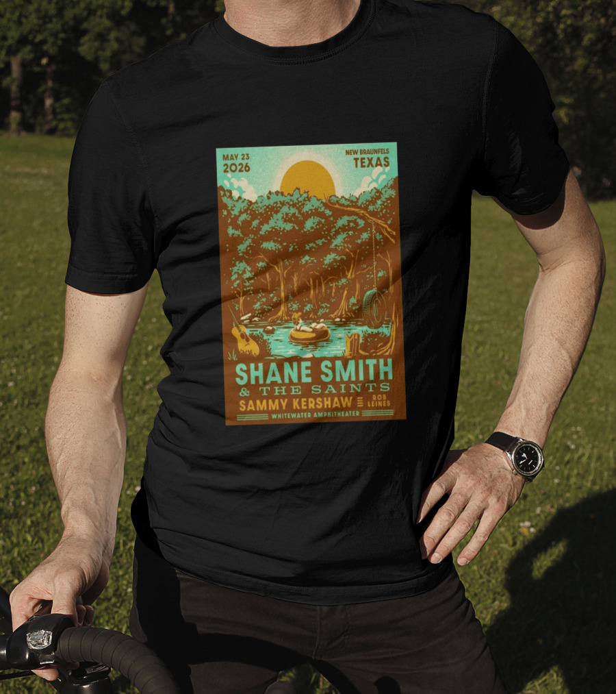 Shane Smith & The Saints May 23 2026 New Braunfels Texas Whitewater Amphitheater With Sammy Kershaw And Rob Leines T-Shirt