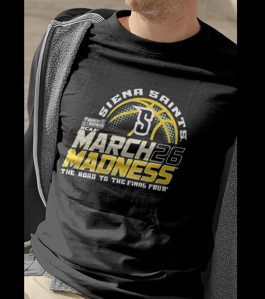 Siena Saints March Madness 2026 The Road To The Final Four T-Shirt