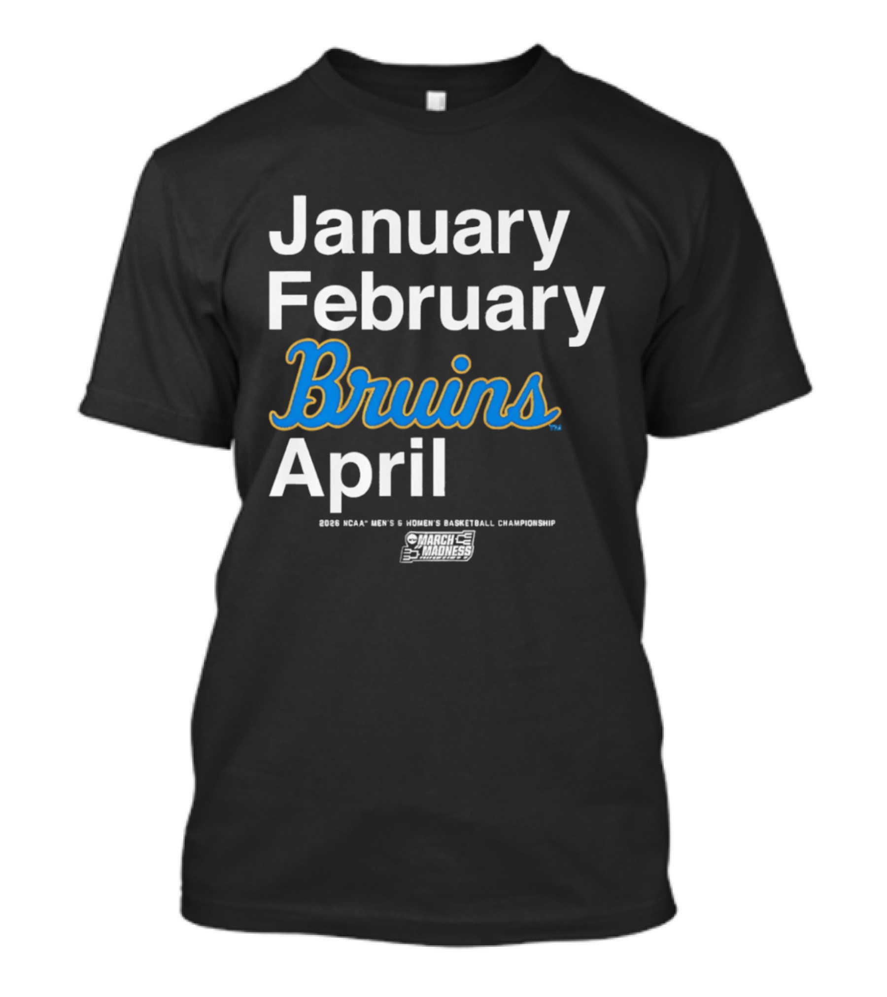 UCLA Bruins 2026 March Madness Men's & Women's Basketball Championship Months T-Shirt