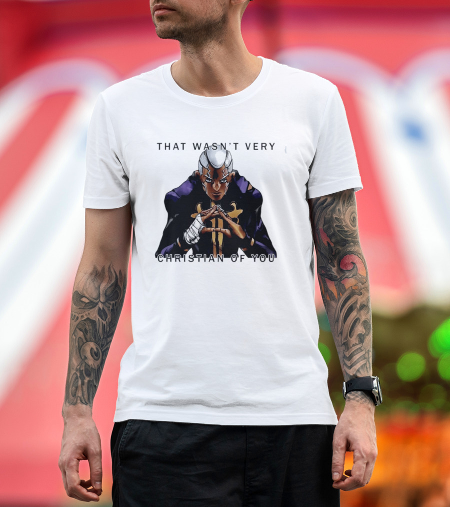 Enrico Pucci JoJo's Bizarre Adventure That Wasn't Very Christian Of You T-Shirt