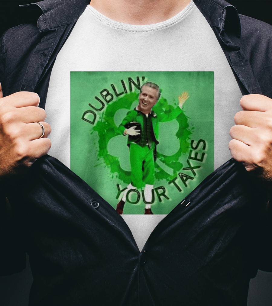 Gavin Newsom Dublin Your Taxes Leprechaun St Patrick's Day T-Shirt