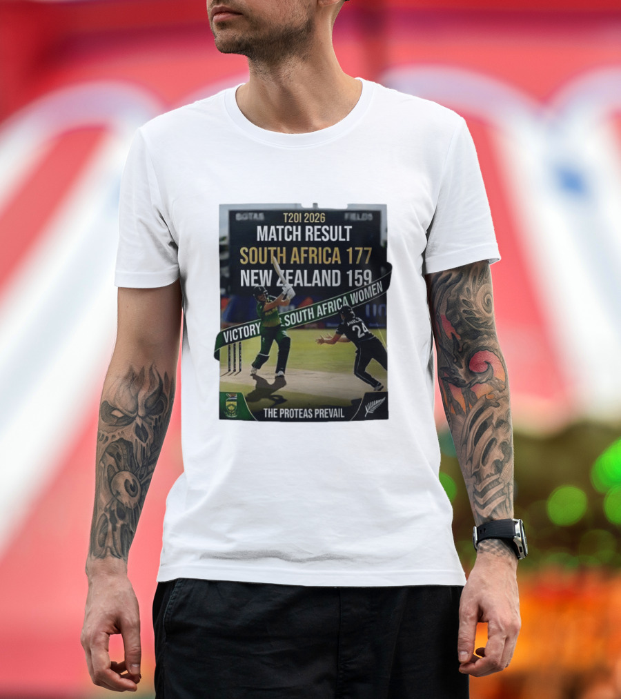 T20I 2026 Match Result South Africa 177 New Zealand 159 Victory South Africa Women The Proteas Prevail T-Shirt