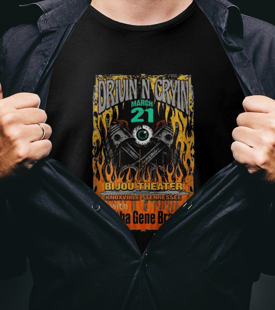 Drivin N Cryin March 21 Bijou Theater Knoxville Tennessee Trisha Gene Brady T-Shirt