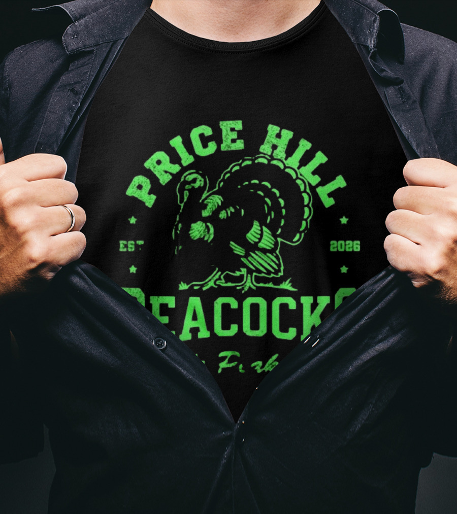Price Hill Peacocks We Peakin Est 2026 Turkey T-Shirt