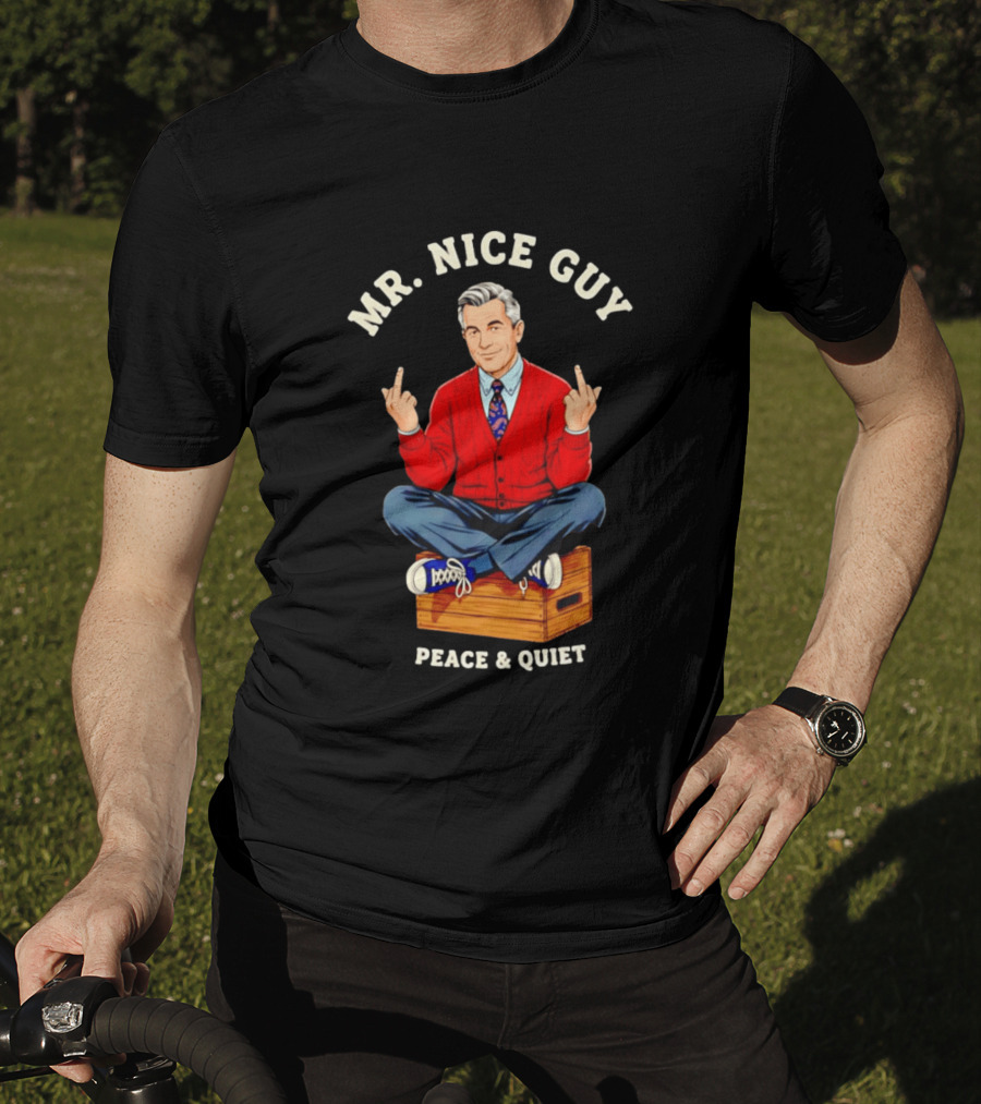 Mister Rogers Mr. Nice Guy Peace Quiet Sweaterdagger T-Shirt
