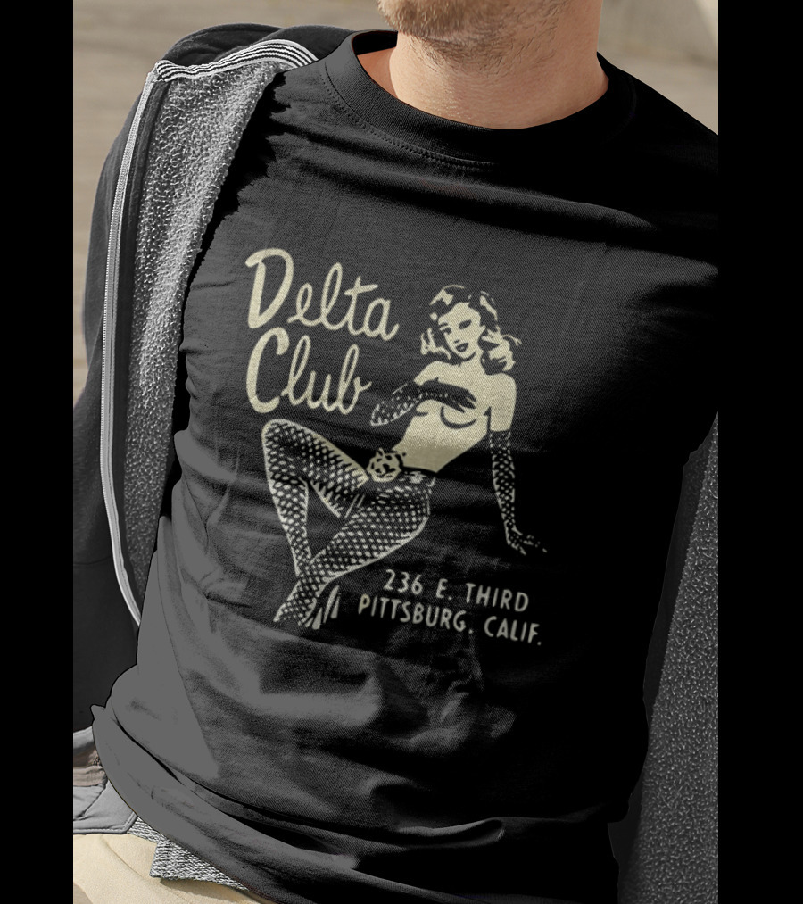 Delta Club 236 E Third Pittsburg Calif Retro Pin Up T-Shirt