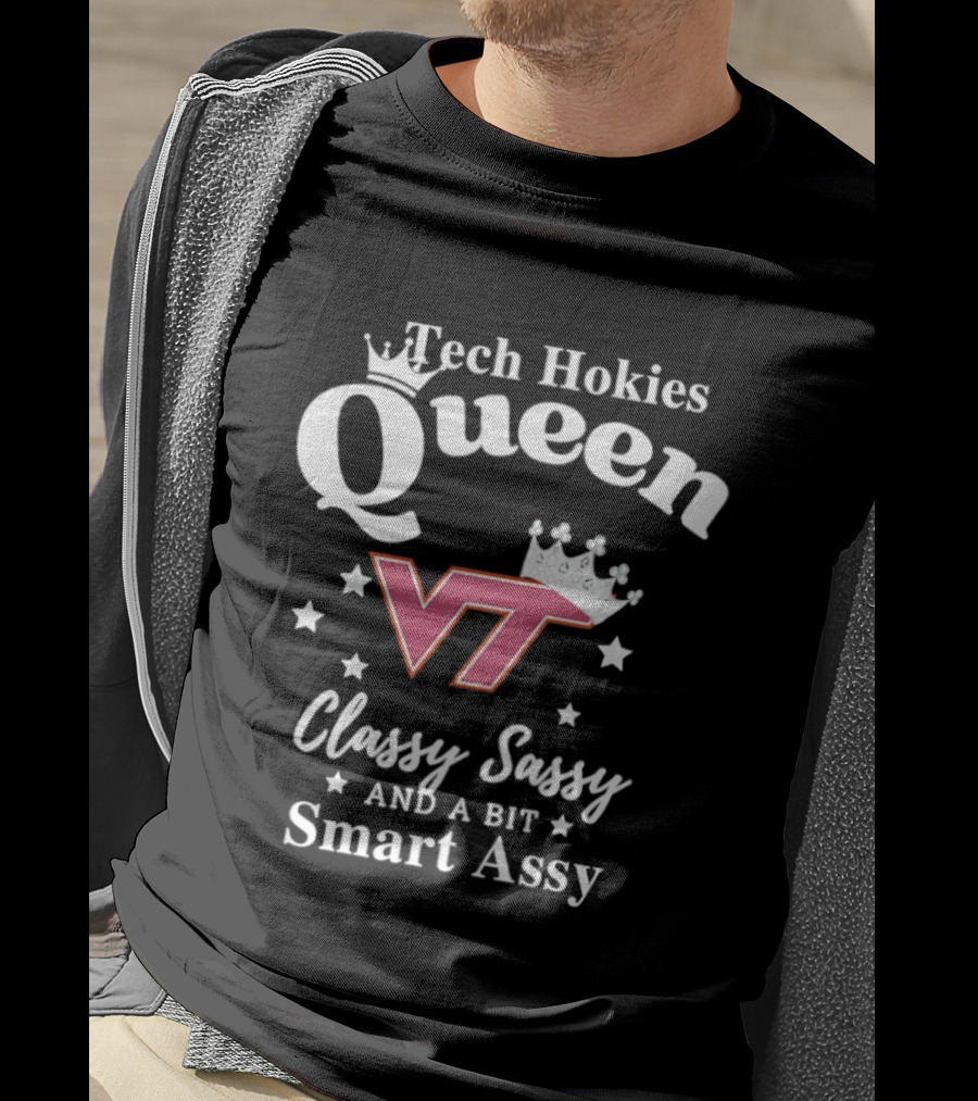 Virginia Tech Hokies Queen Classy Sassy Smart Assy VT T-Shirt