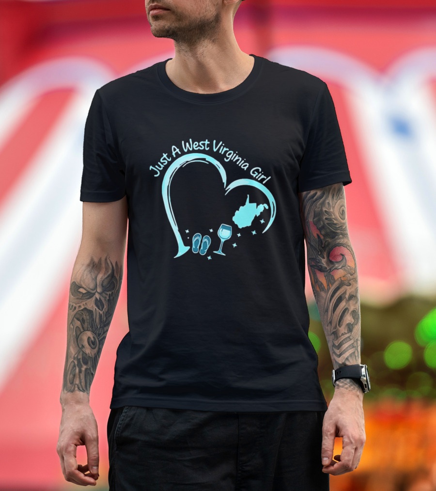 Just A West Virginia Girl Heart Wine Glass Slippers Map T-Shirt