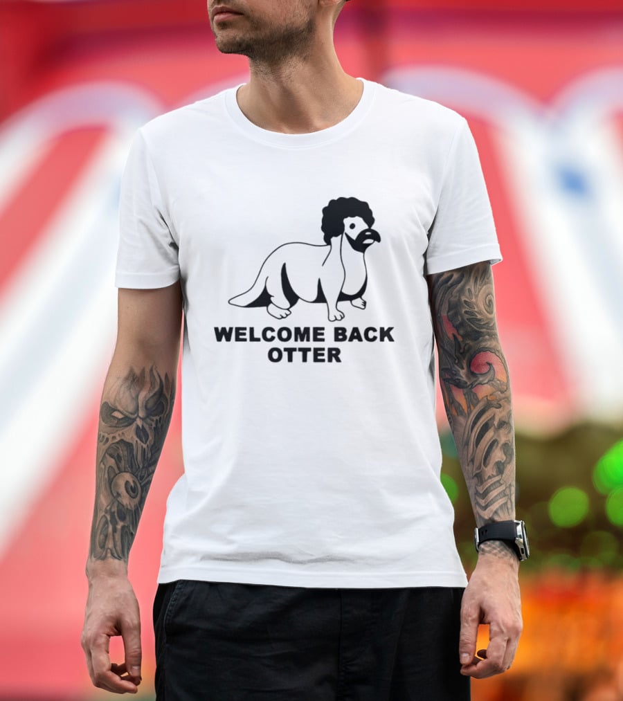 Welcome Back Otter Terry Solar Opposites Funny Animal Humor T-Shirt